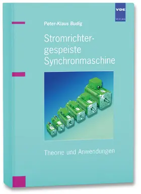 Budig |  Stromrichtergespeiste Synchronmaschine | Buch |  Sack Fachmedien