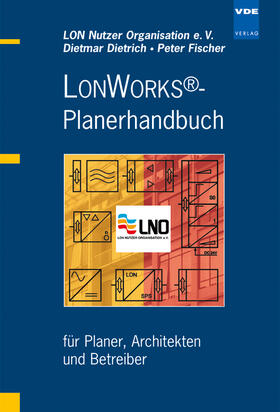 Dietrich / Fischer |  LONWORKS® – Planerhandbuch | Buch |  Sack Fachmedien