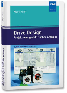 Hofer | Drive Design - Projektierung elektrischer Antriebe | Buch | 978-3-8007-3175-6 | sack.de