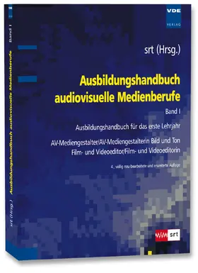 SRT |  Ausbildungshandbuch audiovisuelle Medienberufe Bd.I | Buch |  Sack Fachmedien