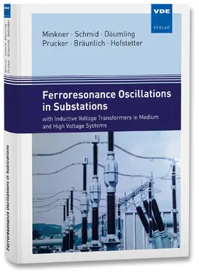 Minkner / Schmid / Däumling |  Ferroresonance Oscillations in Substations | Buch |  Sack Fachmedien
