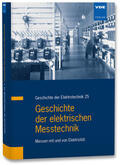 Dittmann / Kahmann |  Geschichte der elektrischen Messtechnik | Buch |  Sack Fachmedien