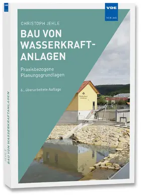 Jehle |  Bau von Wasserkraftanlagen | Buch |  Sack Fachmedien