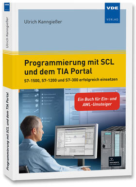 Kanngießer | Programmierung mit SCL und dem TIA Portal | Buch | 978-3-8007-3892-2 | sack.de