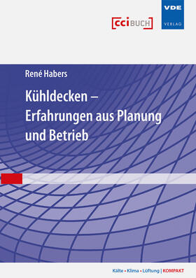 Habers | Kühldecken – Erfahrungen aus Planung und Betrieb | Buch | 978-3-8007-3969-1 | sack.de