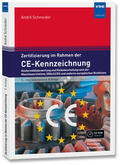 Schneider |  Zertifizierung im Rahmen der CE-Kennzeichnung | Buch |  Sack Fachmedien