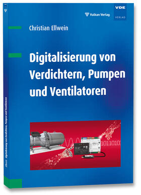 Ellwein | Ellwein, C: Digitalisierung von Verdichtern, Pumpen und Vent | Buch | 978-3-8007-4796-2 | sack.de