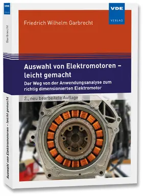Garbrecht |  Auswahl von Elektromotoren - leicht gemacht | Buch |  Sack Fachmedien
