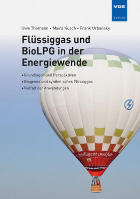 Thomsen / Urbansky / Kusch | Thomsen, U: Flüssiggas und BioLPG in der Energiewende | Buch | 978-3-8007-4868-6 | sack.de