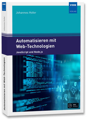 Hofer | Hofer, J: Automatisieren mit Web-Technologien | Buch | 978-3-8007-4934-8 | sack.de