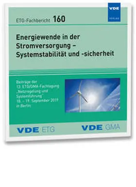 VDE ETG / VDI / VDE GMA / GMA |  ETG-Fb. 160: Energiewende in der Stromversorgung - Systemstabilität und -sicherheit | Sonstiges |  Sack Fachmedien