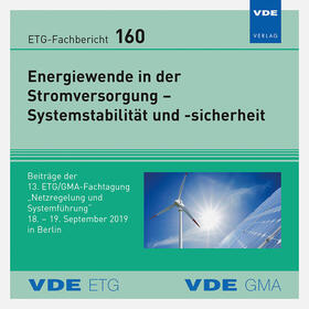 GMA | ETG-Fb. 160: Energiewende in der Stromversorgung - Systemstabilität und -sicherheit | Sonstiges | 978-3-8007-5081-8 | sack.de