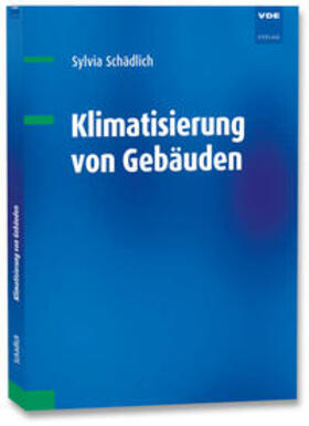 Schädlich | Schädlich, S: Klimatisierung von Gebäuden | Buch | 978-3-8007-5155-6 | sack.de