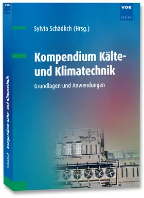 Schädlich |  Kompendium Kälte- und Klimatechnik | Buch |  Sack Fachmedien
