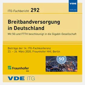 VDE ITG / Fraunhofer HHI / Freund | ITG-Fb. 292: Breitbandversorgung in Deutschland | Sonstiges | 978-3-8007-5222-5 | sack.de