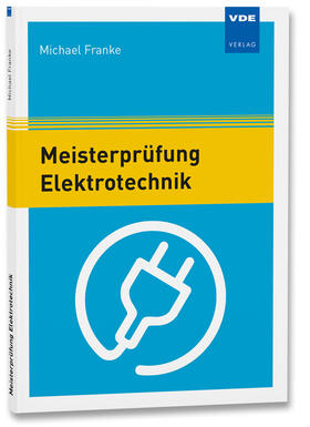 Franke | Meisterprüfung Elektrotechnik | Buch | 978-3-8007-5376-5 | sack.de