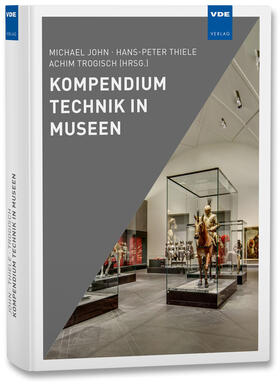 John / Thiele / Trogisch | Kompendium Technik in Museen | Buch | 978-3-8007-5733-6 | sack.de