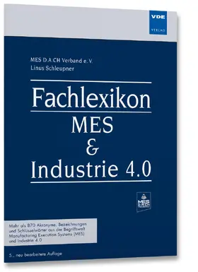 Schleupner / MES D.A.CH Verband e. V. |  Fachlexikon MES & Industrie 4.0 | Buch |  Sack Fachmedien