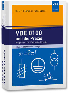 Kiefer / Schmolke / Callondann | VDE 0100 und die Praxis | Buch | 978-3-8007-6229-3 | sack.de