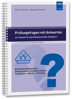 Scherer |  Prüfungsfragen mit Antworten zur Auswahl für das Elektrotechniker-Handwerk | Buch |  Sack Fachmedien