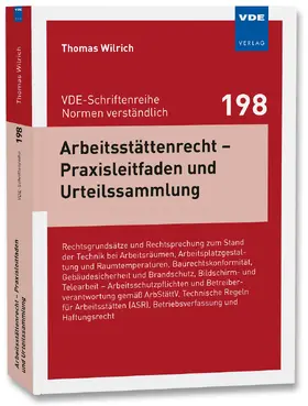 Wilrich |  Arbeitsstättenrecht - Praxisleitfaden und Urteilssammlung | Buch |  Sack Fachmedien