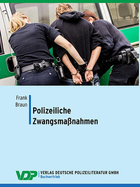 Braun | Polizeiliche Zwangsmaßnahmen | E-Book | sack.de