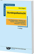 Wagner |  Prüfungswissen Bundespolizeirecht | Buch |  Sack Fachmedien