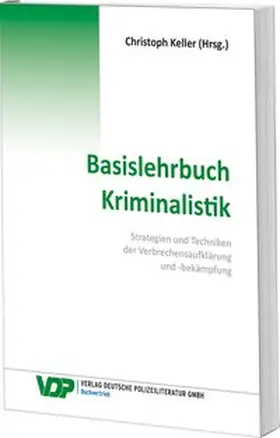 Keller / Nowrousian / Braun |  Basislehrbuch Kriminalistik | Buch |  Sack Fachmedien