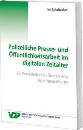 Schabacker | Polizeiliche Presse- und Öffentlichkeitsarbeit im digitalen Zeitalter | Buch | 978-3-8011-0865-6 | sack.de