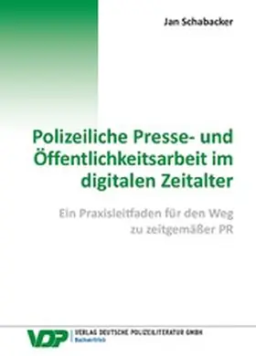 Schabacker |  Polizeiliche Presse- und Öffentlichkeitsarbeit im digitalen Zeitalter | eBook | Sack Fachmedien