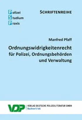 Pfaff |  Ordnungswidrigkeitenrecht für Polizei, Ordnungsbehörden und Verwaltung | eBook | Sack Fachmedien