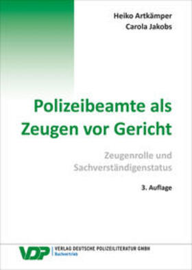 Artkämper / Jakobs | Polizeibeamte als Zeugen vor Gericht | Buch | 978-3-8011-0909-7 | sack.de