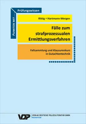 Rittig / Hartmann-Wergen | Fälle zum strafprozessualen Ermittlungsverfahren | Buch | 978-3-8011-0915-8 | sack.de