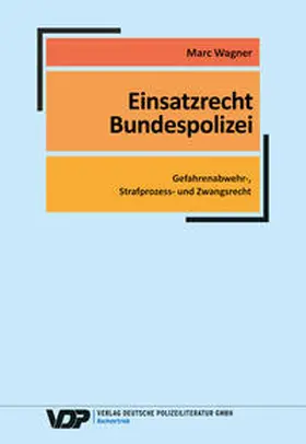 Wagner |  Einsatzrecht Bundespolizei | Buch |  Sack Fachmedien