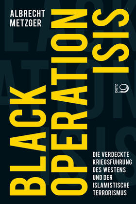 Metzger | Black Operation ISIS | Buch | 978-3-8012-0466-2 | sack.de