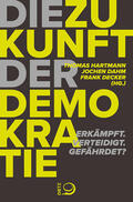 Hartmann / Dahm / Decker |  Die Zukunft der Demokratie | Buch |  Sack Fachmedien