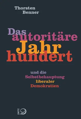 Benner |  Das autoritäre Jahrhundert | Buch |  Sack Fachmedien