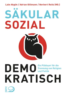 Akgün / Gillmann / Reitz |  säkular. sozial. demokratisch | Buch |  Sack Fachmedien