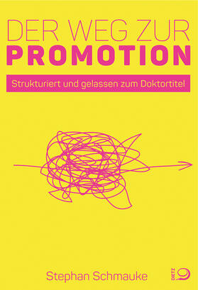 Schmauke | Der Weg zur Promotion | Buch | 978-3-8012-0585-0 | sack.de