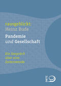 Bude / Hartmann / Dahm |  Bude, H: Pandemie und Gesellschaft | Buch |  Sack Fachmedien