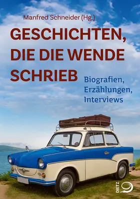 Schneider |  Geschichten, die die Wende schrieb | Buch |  Sack Fachmedien