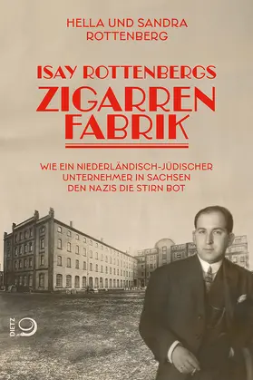 Rottenberg | Isay Rottenbergs Zigarrenfabrik | Buch | 978-3-8012-0689-5 | sack.de