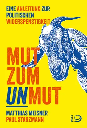 Meisner / Starzmann |  Mut zum Unmut | Buch |  Sack Fachmedien