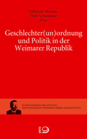 Metzler / Schumann | Geschlechter(un)ordnung und Politik in der Weimarer Republik | Buch | 978-3-8012-4236-7 | sack.de