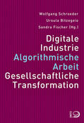 Schroeder / Bitzegeio / Fischer |  Digitale Industrie. Algorithmische Arbeit | Buch |  Sack Fachmedien