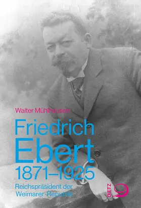 Mühlhausen |  Friedrich Ebert 1871-1925 | Buch |  Sack Fachmedien