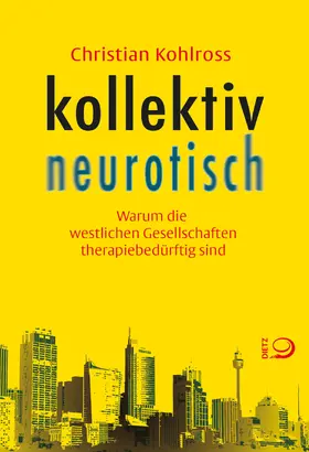 Kohlross |  kollektiv neurotisch | eBook | Sack Fachmedien