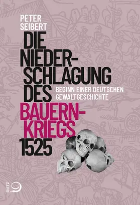 Seibert |  Die Niederschlagung des Bauernkriegs 1525 | eBook | Sack Fachmedien