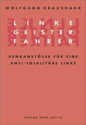 Kraushaar |  Linke Geisterfahrer | Buch |  Sack Fachmedien