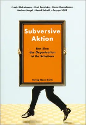 Böckelmann / Nagel |  Subversive Aktion | Buch |  Sack Fachmedien